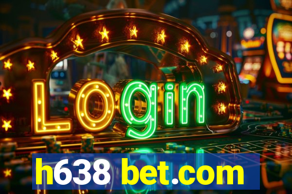 h638 bet.com